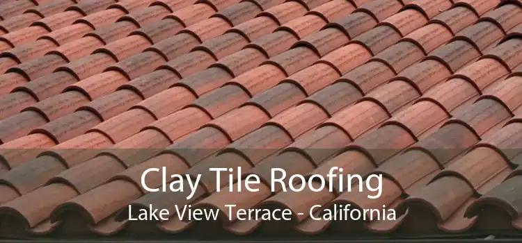 Clay Tile Roofing Lake View Terrace - California